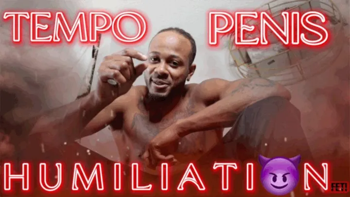 Feti Penis Humiliation-Tempo
