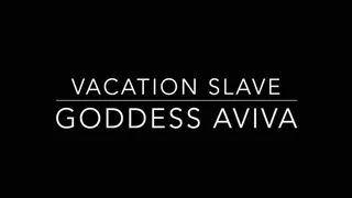 Vacation Slave