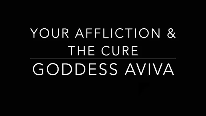 Your Affliction and the Cure