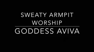 Sweaty Armpit Worship