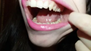 I show you my teeth very close to camera