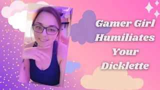 Gamer Girl Humiliates Your Dicklette