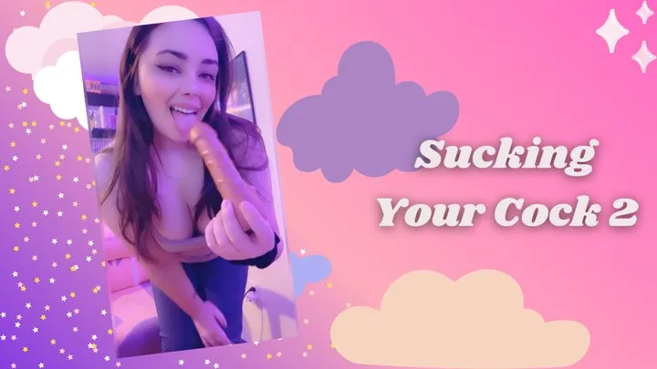 Sucking Your Cock 2