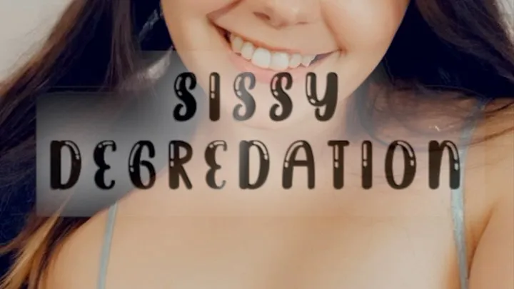 Sissy Degradation