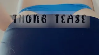 Thong Tease
