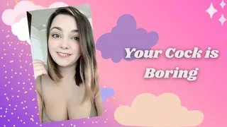Your Cock is Boring
