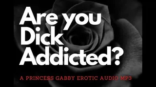 Are You Dick Addicted?!