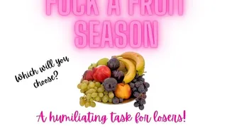 Fuck a Fruit Season