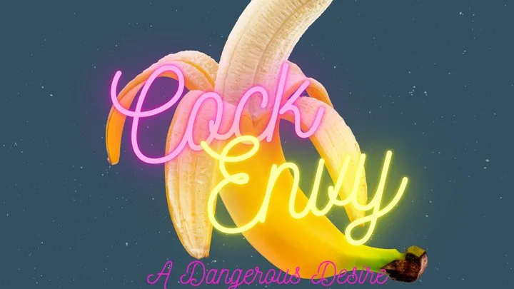 Cock Envy A Dangerous Desire