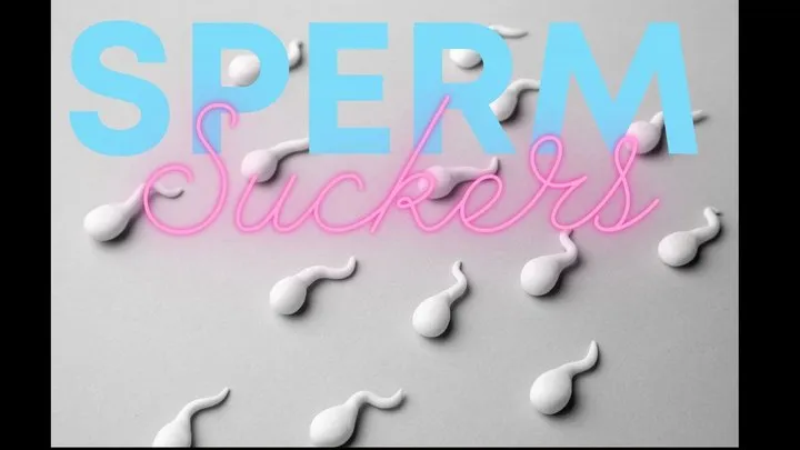 Sperm Suckers