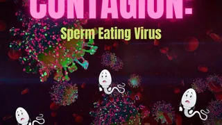 Contagion The Sperm Eating Disease