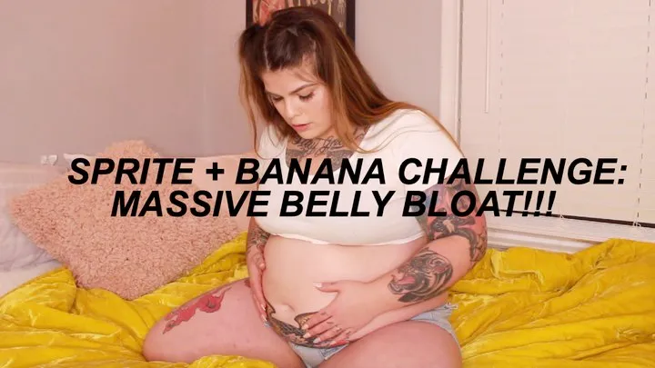 Sprite + Banana: Massive Belly Bloat