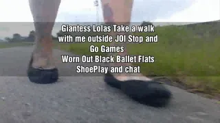 Giantess Lolas Take a walk with me outside JOI Stop and Go Games Worn Out Black Ballet Flats ShoePlay and chat