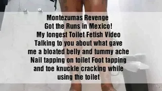 Montezumas Revenge Got the Runs in Mexico! My longest Toilet Fetish Video Talking to you about what gave me a bloated belly and tummy ache Nail tapping on toilet Foot tapping and toe knuckle cracking while using the toilet