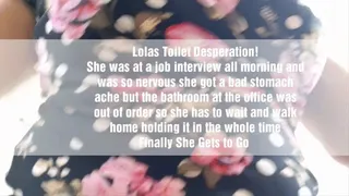 Lolas Toilet Desperation! She was at a job interview all morning and was so nervous she got a bad stomach ache but the bathroom at the office was out of order so she has to wait and walk home holding it in the whole time Finally She Gets to Go