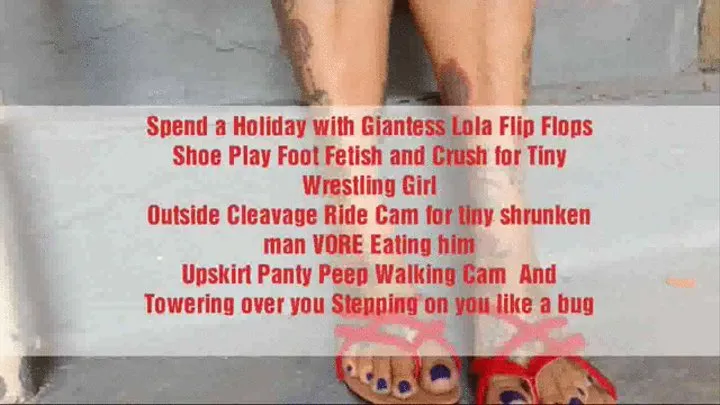 SPEND a Holiday with Giantess Lola Flip Flop shoe Play Crush for tiny girl Cleavage Ride VORE Eatiny tiny man Upskirt Walking Panty Peep