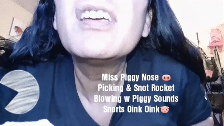 Miss Piggy Nose Picking Nostril Flaring & Snot Rocket Blowing with Snorting Piggy Sounds