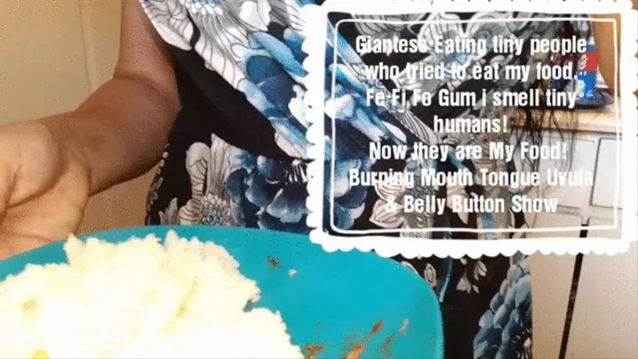 GIANTESS Lolas VORE eating tiny men who tried to eat my food Burping Mouth Tongue Uvula Show