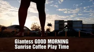 Giantess Good Morning having coffee Big Feet Sunrise Playtime Public Foot Worship Outside Foot fetish fun