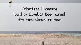 Giantess Unaware leather Combat Boot Crush for tiny shrunken man