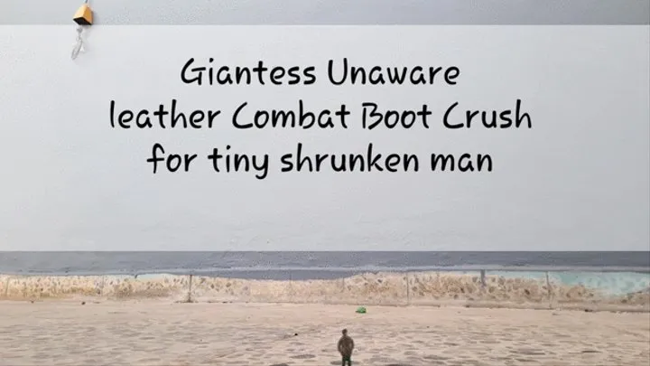 Giantess Unaware leather Combat Boot Crush for tiny shrunken man mkv