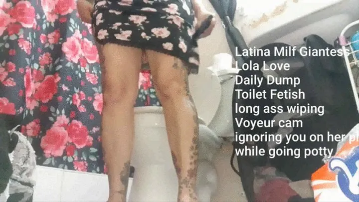 Latina Milf Giantess Lola Love Daily Dump Toilet Fetish long ass wiping Voyeur cam ignoring you on her phone while going potty