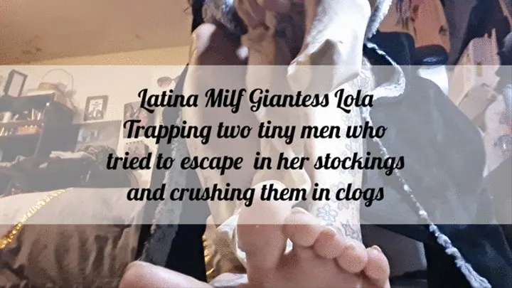 Latina Milf Giantess Lola Trapping two tiny men who tried to escape in her stockings and crushing them in clogs