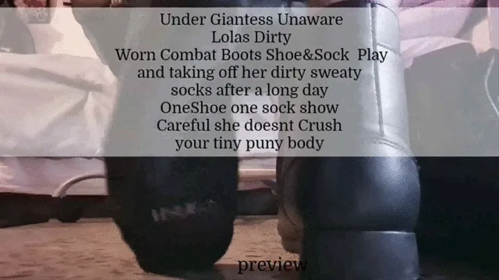 Under Giantess Unaware Lolas Dirty Worn Combat Boots Shoe&Sock Play and taking off her dirty sweaty socks after a long day OneShoe one sock show Careful she doesnt Crush your tiny puny body