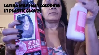 Latina Milf Hair Coloring in Plastic Gloves
