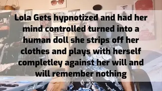 Lola Gets her mind controlled turned into a human doll she strips off her clothes and plays with herself completley against her will and will remember nothing