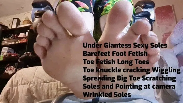 Under Giantess Sexy Soles Barefeet Foot Fetish Toe Fetish Long Toes Toe knuckle cracking Wiggling Spreading Big Toe Scratching Soles and Pointing at camera Wrinkled Soles