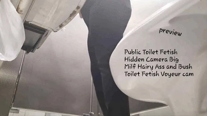 PUBLIC Toilet Fetish Voyeur cam Milf Big Ass Hairy bush in Restaurants public toilet stall