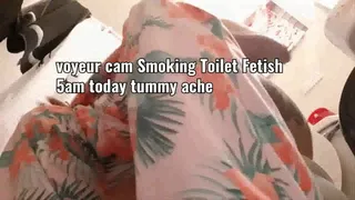 voyeur cam Smoking Toilet Fetish 5am today tummy ache