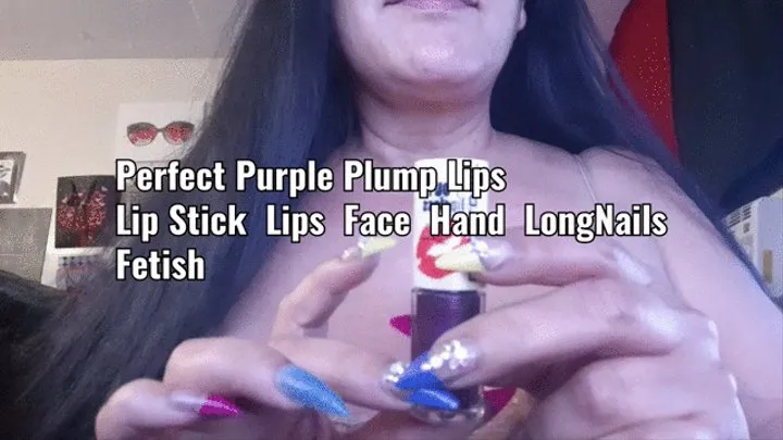 Perfect Purple Plump Lips Lip Stick Lips Face Hand LongNails Fetish