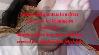 Latina milf giantess in a dress Lola Love Joi Countdown Smoking & Showing of her Sexy Soles with legs crossed toe wiggling foot fetish fun mkv