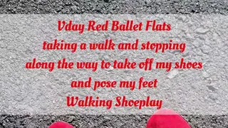 Red Ballet Flats taking a walk and stopping along the way to take off my shoes and pose my feet Walking Shoeplay