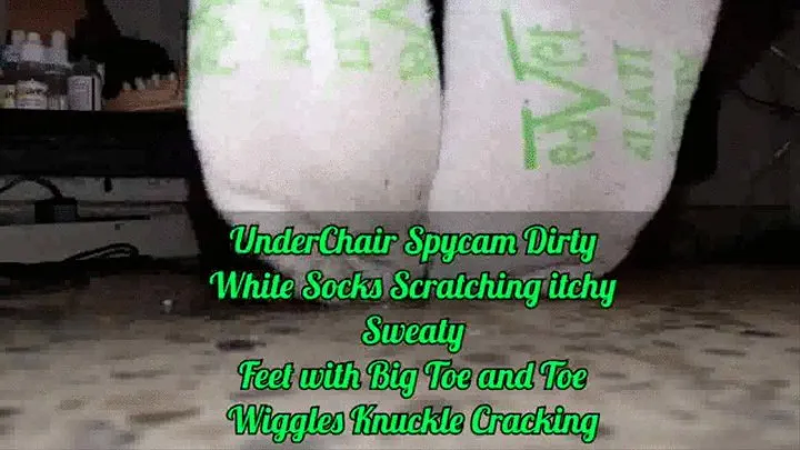 UnderChair Spycam Dirty White Socks Scratching itchy Sweaty Feet with Big Toe and Toe Wiggles Knuckle Cracking