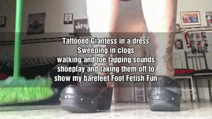 Tattooed Giantess in a dress Sweeping in clogs walking and toe tapping sounds shoeplay and taking them off to show my barefeet Foot Fetish Fun