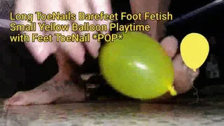 Long ToeNails Barefeet Foot Fetish Small Yellow Balloon Playtime with Feet ToeNail *POP*