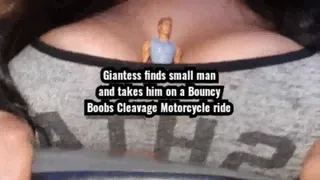 Giantess Cleavage Ride watch as she towers over a tiny man and take a Motorcycle ride in her Big Bouncy Boobs