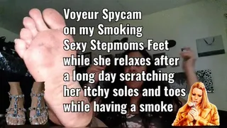 Voyeur Spycam on my Smoking Sexy Stepmoms Feet while she relaxes after a long day scratching her itchy soles and toes while having a smoke