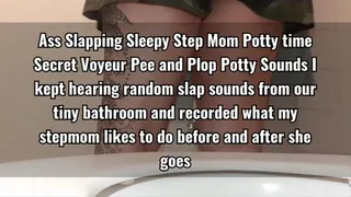 Ass Slapping Tired Step Mom Potty time Secret Voyeur Pee and Plop Potty Sounds I kept hearing random slap sounds from our tiny bathroom and recorded what my stepmom likes to do before and after she goes