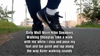 Dirty Well Worn Nike Sneakers Walking Shoeplay take a walk with me while i stop and pose my feet and toe point and tap along the way Asmr walking sounds