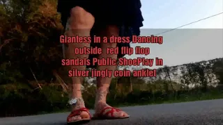 Giantess in a dress Dancing outside red flip flop sandals Public ShoePlay in silver jingly coin anklet