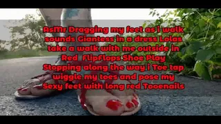 AsMr Dragging my feet as i walk sounds Giantess Lolas take a walk with me outside during corona quarantine in Red FlipFlops Shoe Play Stopping along the way i stop and wiggle