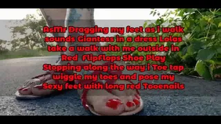 AsMr Dragging my feet as i walk sounds Giantess in a dress Lolas take a walk with me outside in Red FlipFlops Shoe Play Stopping along the way i Toe tap wiggle my toes and pose my Sexy feet with long red Tooenails