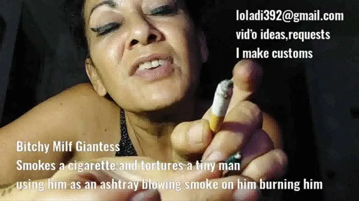 Bitchy Milf Giantess Smokes a cigarette and torments a tiny man using him as an ashtray blowing smoke on him burning him mkv