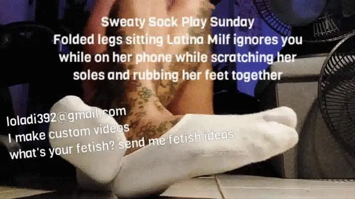 Sweaty Sock Play Sunday Folded legs sitting Latina Milf ignores you while on her phone while scratching her soles and rubbing her feet together