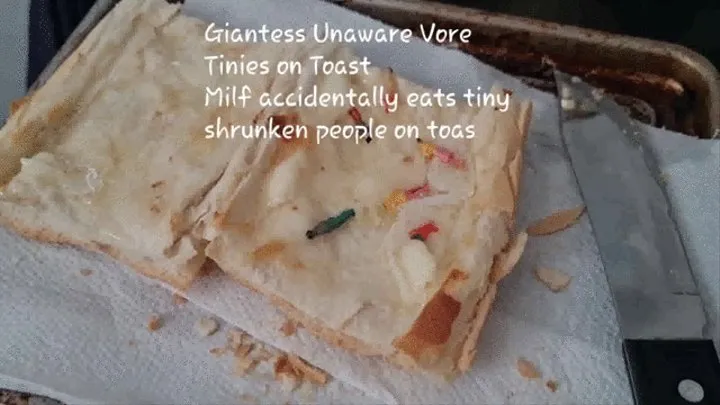 Giantess Unaware Vore Tinies on Toast Milf accidentally eats tiny shrunken people on toast