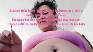Giantess revenge for friend Belly fetish Vore Shrinking my friends ex gf with a shrink drink who broke his heart She wears her on a cursed belly diamond that keeps her trapped until she finally eats her so she can be inside her belly mkv